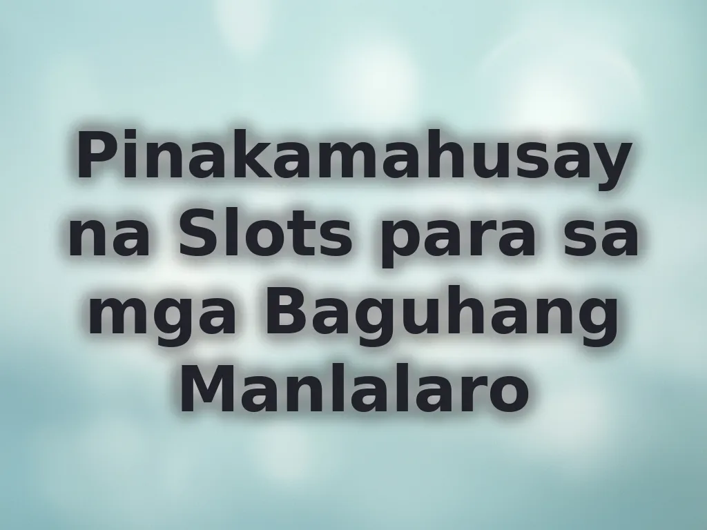 Best slots for beginners